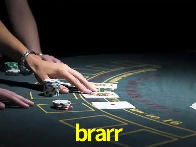 brarr