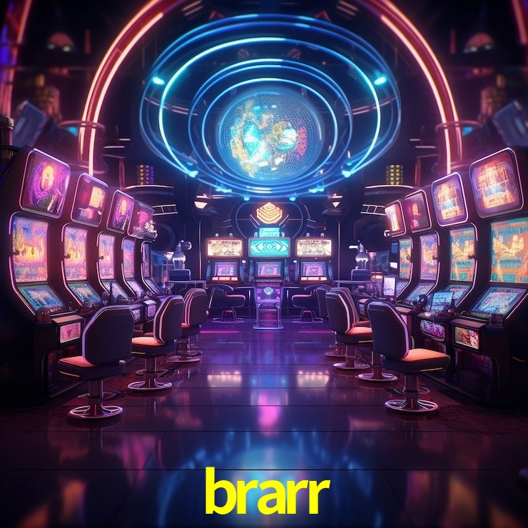 brarr